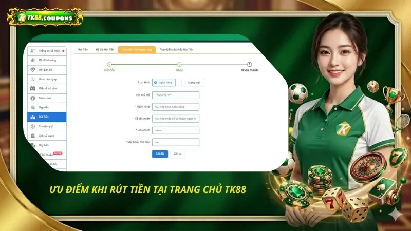 Ưu điểm khi rút tiền tại trang chủ TK88